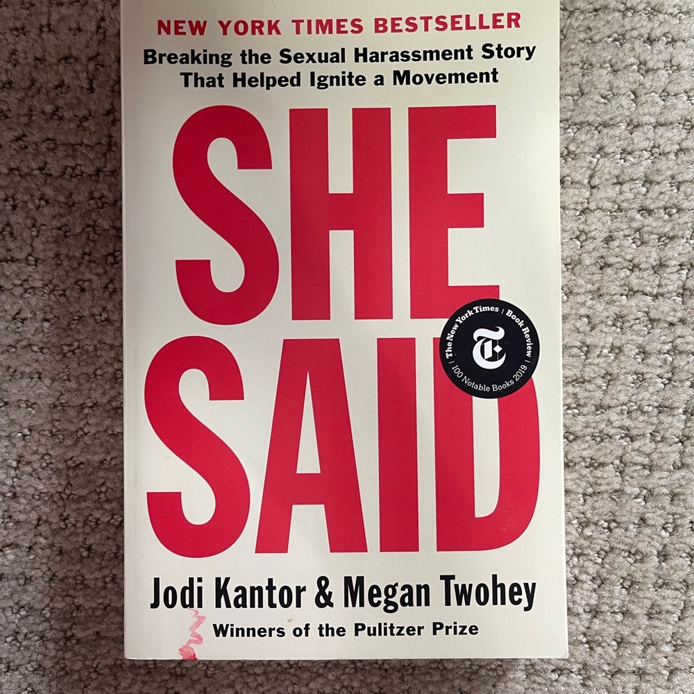 NYT bestselling book: She Said by Jodi Kantor & Megan Twohey
Made into a movie